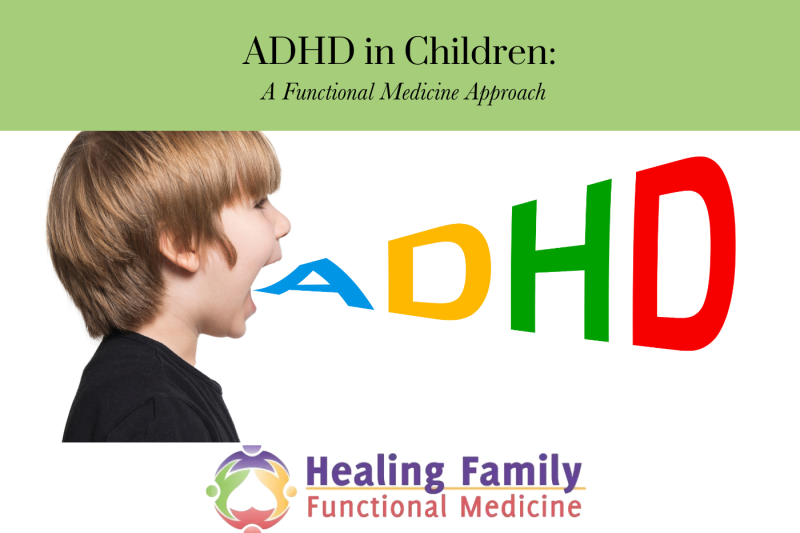 ADHD in Children A Functional Medicine Approach