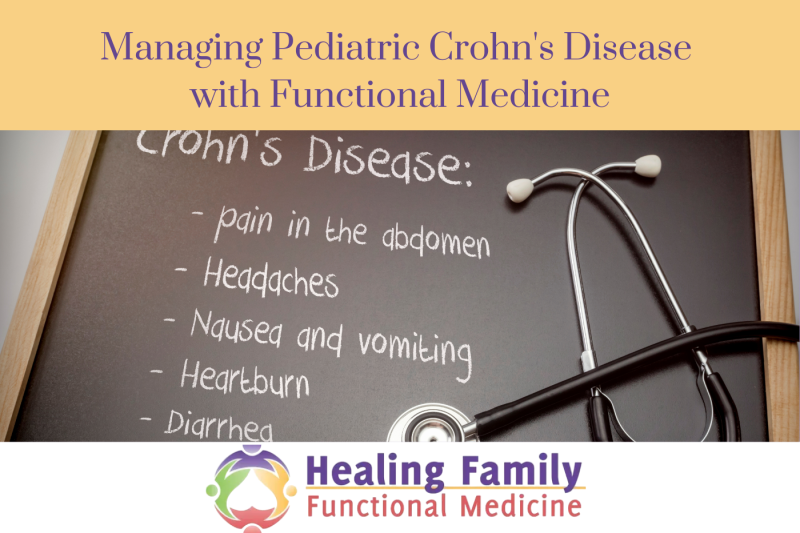 Managing Pediatric Crohn's Disease with Functional Medicine